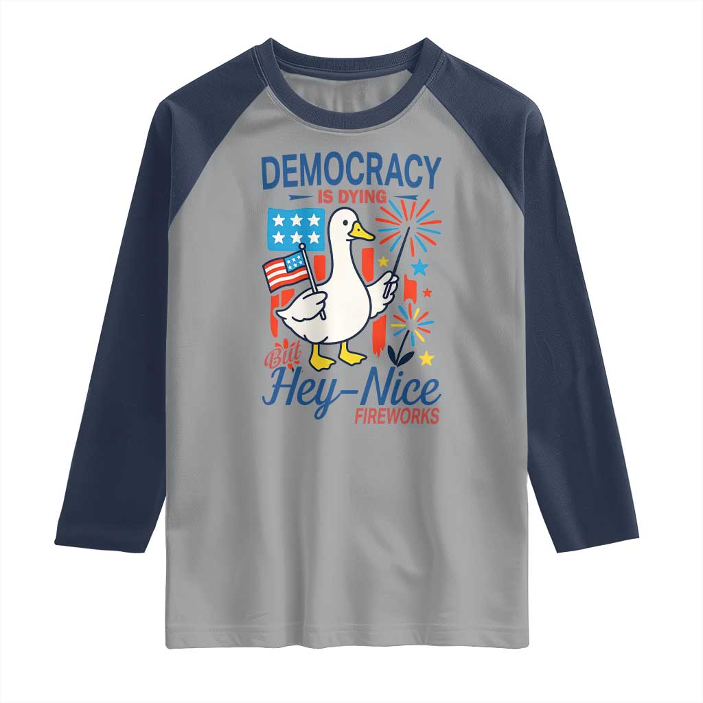 Funny Patriotic Duck Holding Firework Raglan Shirt Funny Democracy Is Dying But Hey Nice Fireworks 4th Of July TS02 Sport Gray Navy Print Your Wear