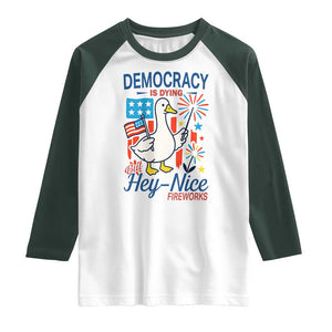 Funny Patriotic Duck Holding Firework Raglan Shirt Funny Democracy Is Dying But Hey Nice Fireworks 4th Of July TS02 White Dark Forest Green Print Your Wear
