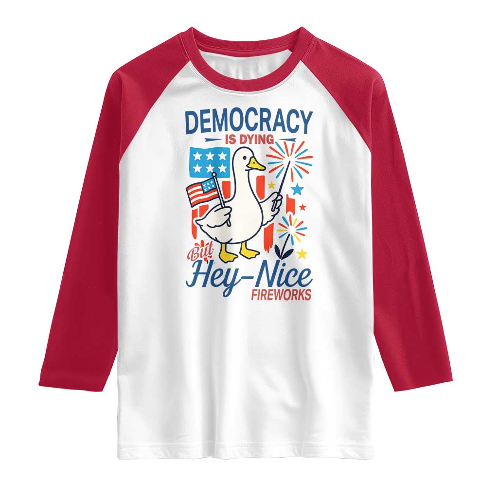 Funny Patriotic Duck Holding Firework Raglan Shirt Funny Democracy Is Dying But Hey Nice Fireworks 4th Of July TS02 White Red Print Your Wear