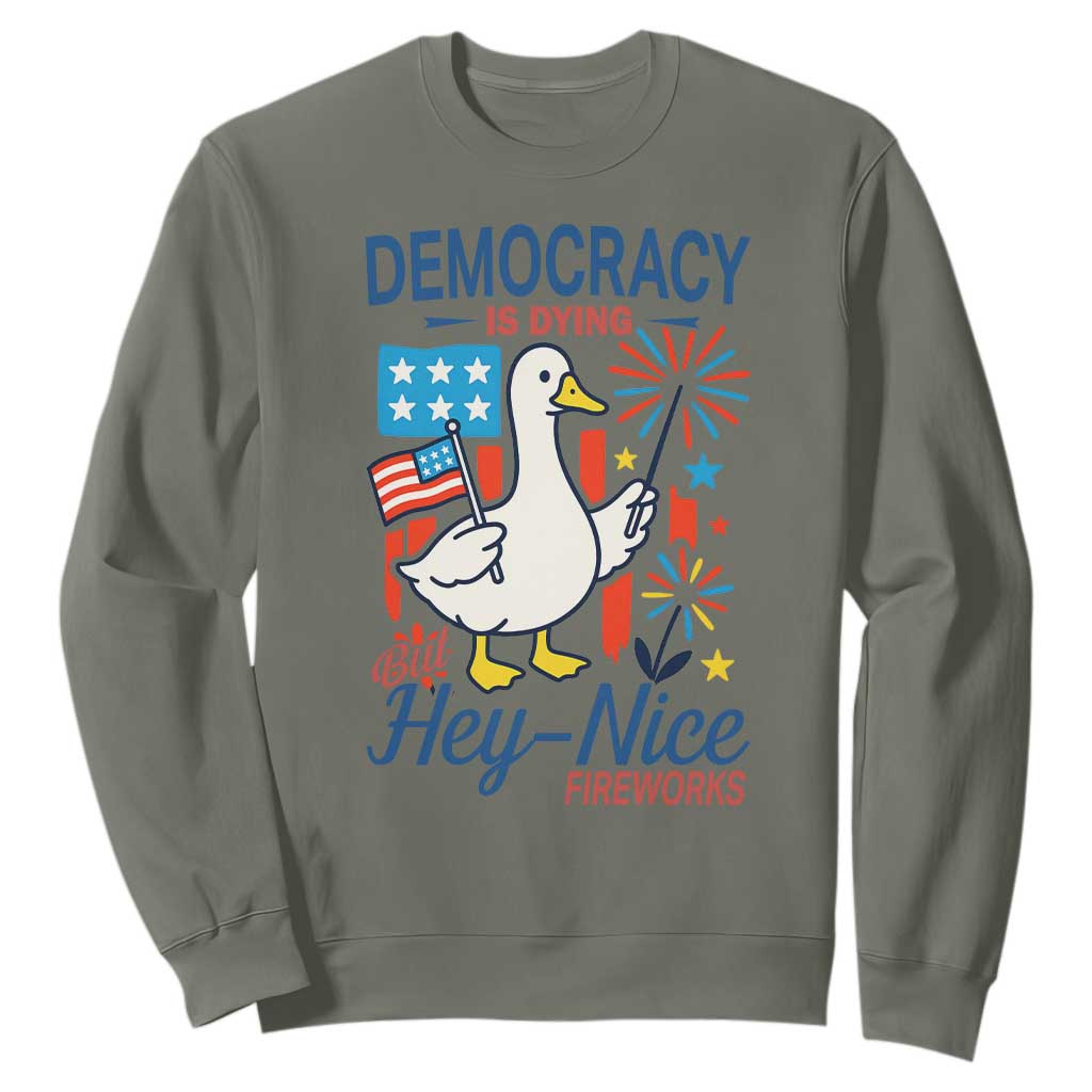 Funny Patriotic Duck Holding Firework Sweatshirt Funny Democracy Is Dying But Hey Nice Fireworks 4th Of July TS02 Military Green Print Your Wear