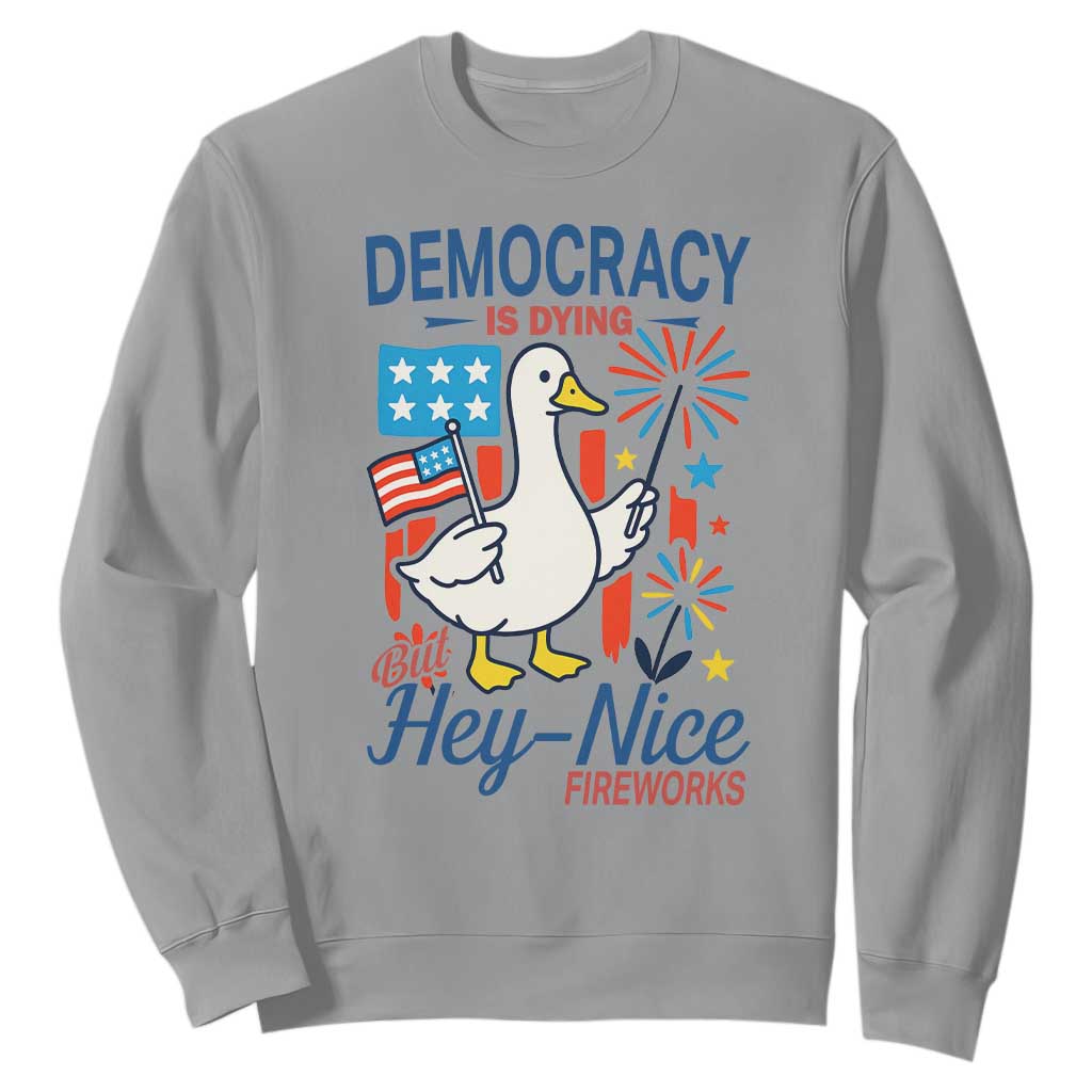 Funny Patriotic Duck Holding Firework Sweatshirt Funny Democracy Is Dying But Hey Nice Fireworks 4th Of July TS02 Sport Gray Print Your Wear