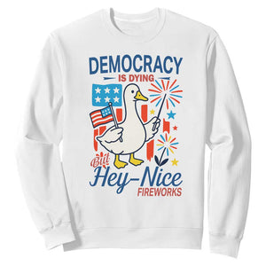Funny Patriotic Duck Holding Firework Sweatshirt Funny Democracy Is Dying But Hey Nice Fireworks 4th Of July TS02 White Print Your Wear