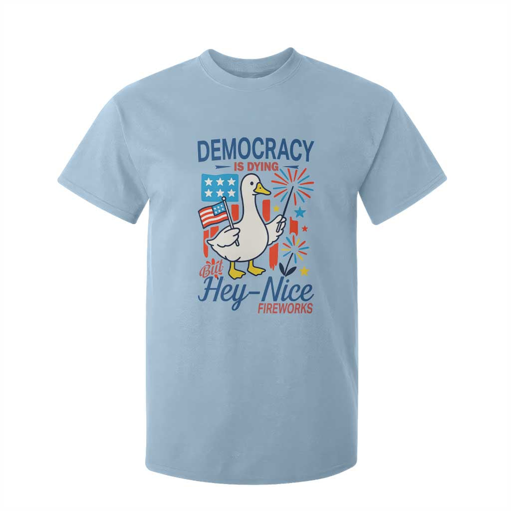 Funny Patriotic Duck Holding Firework T Shirt For Kid Funny Democracy Is Dying But Hey Nice Fireworks 4th Of July TS02 Light Blue Print Your Wear