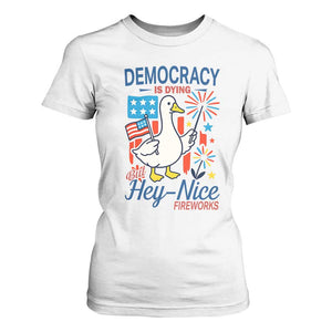 Funny Patriotic Duck Holding Firework T Shirt For Women Funny Democracy Is Dying But Hey Nice Fireworks 4th Of July TS02 White Print Your Wear