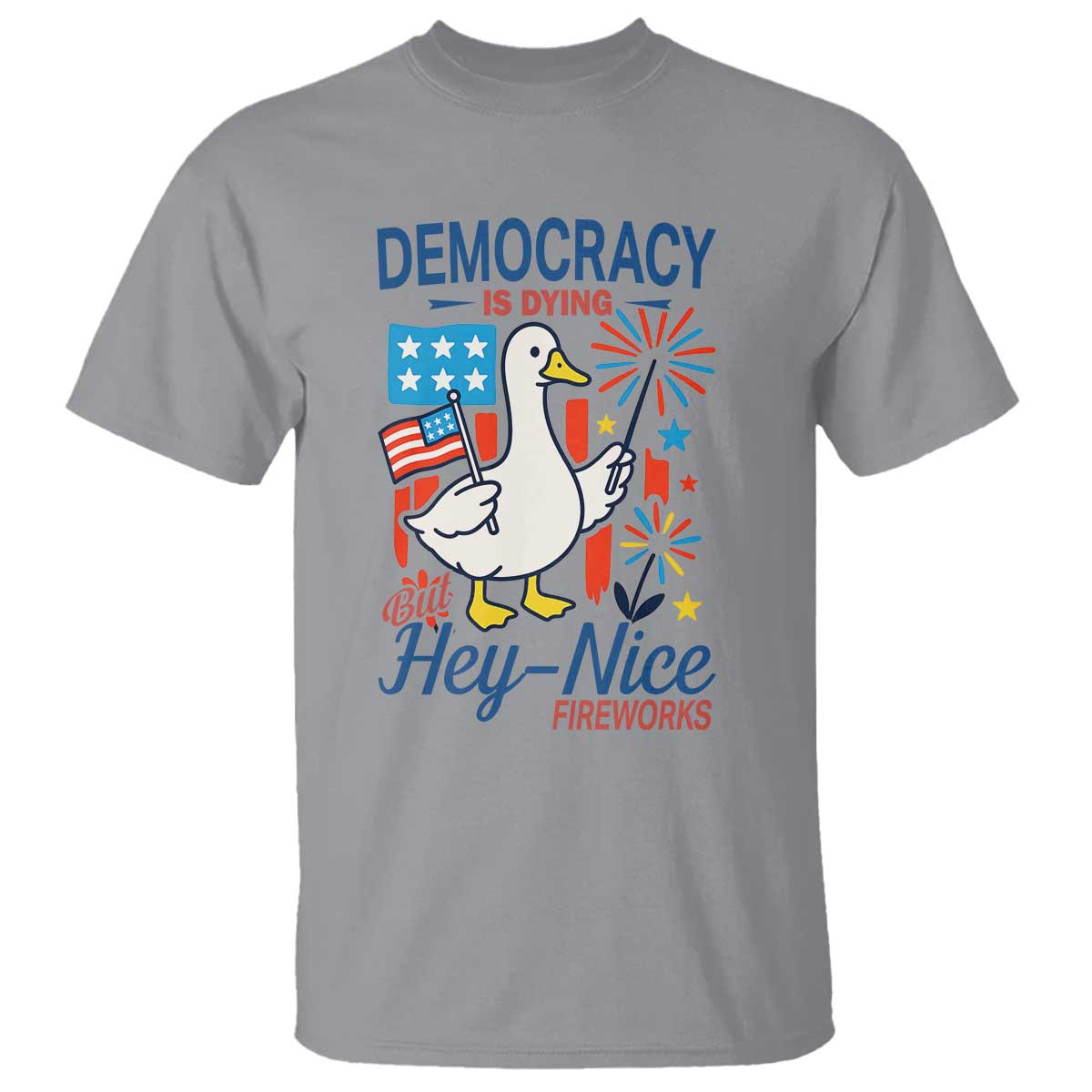 Funny Patriotic Duck Holding Firework T Shirt Funny Democracy Is Dying But Hey Nice Fireworks 4th Of July TS02 Sport Gray Print Your Wear