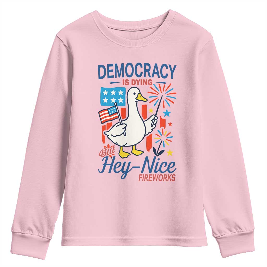 Funny Patriotic Duck Holding Firework Youth Sweatshirt Funny Democracy Is Dying But Hey Nice Fireworks 4th Of July TS02 Light Pink Print Your Wear