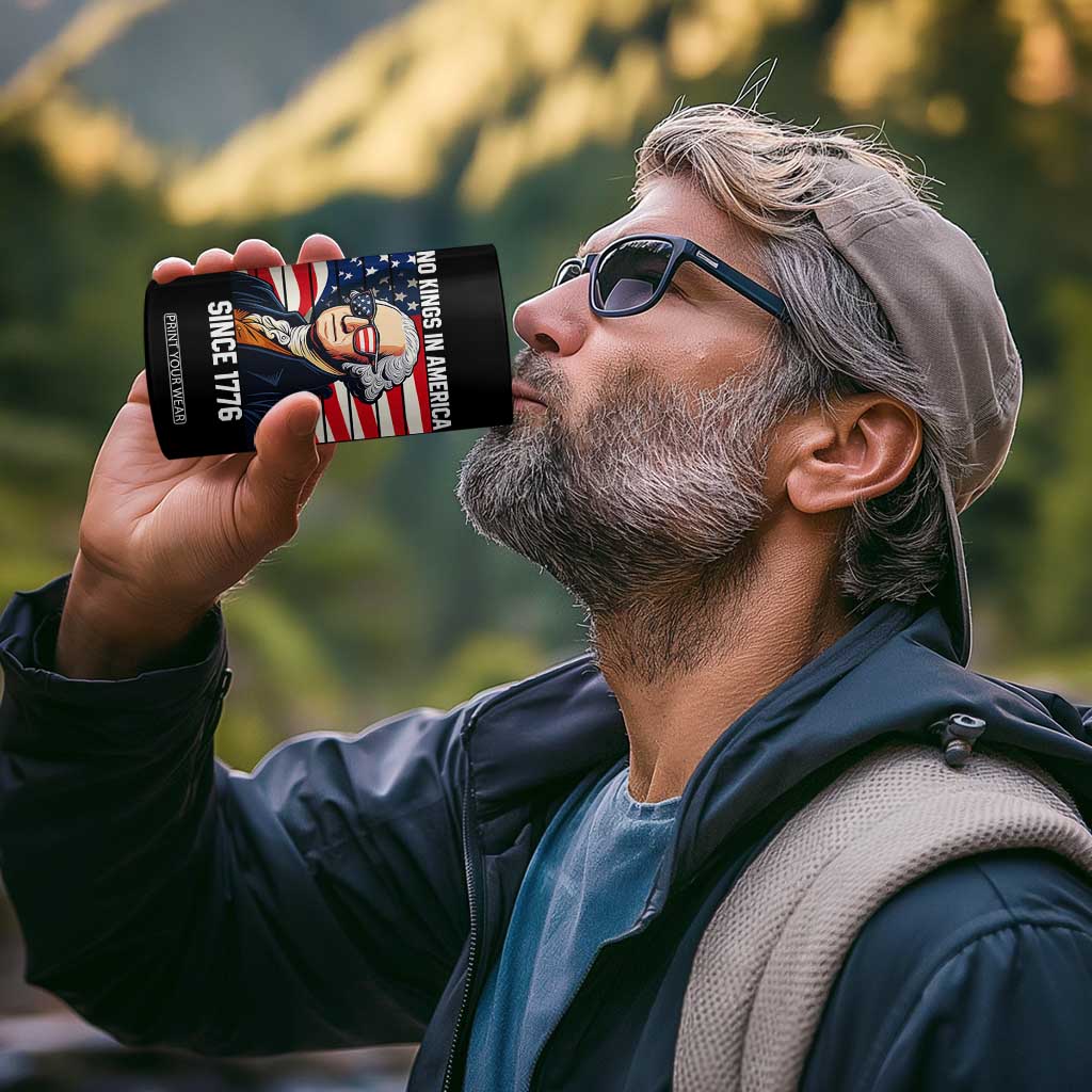 Funny Patriotic Founding Father 4 in 1 Can Cooler Tumbler No Kings in America Since 1776 4th of July TS02 Print Your Wear