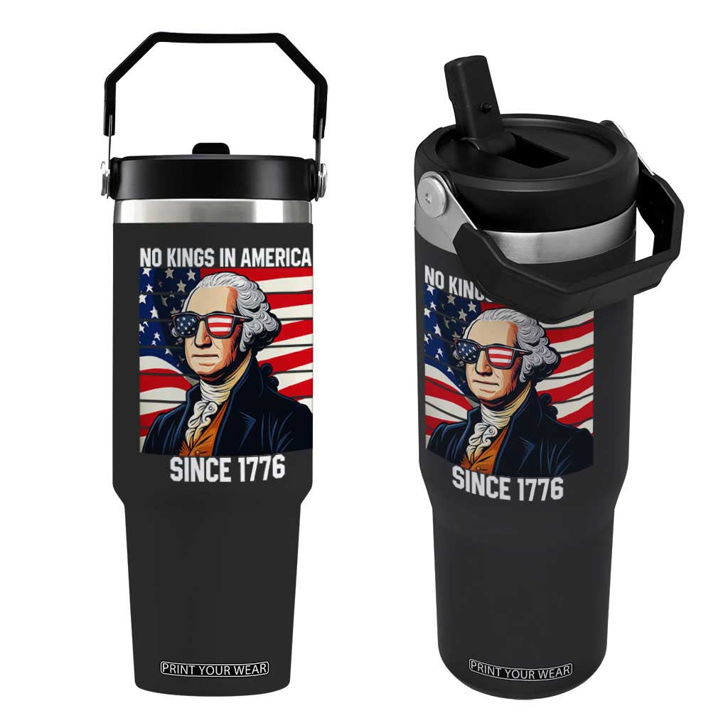 Funny Patriotic Founding Father Flip Straw Tumbler No Kings in America Since 1776 4th of July TS02 One Size: 30 oz Black Print Your Wear