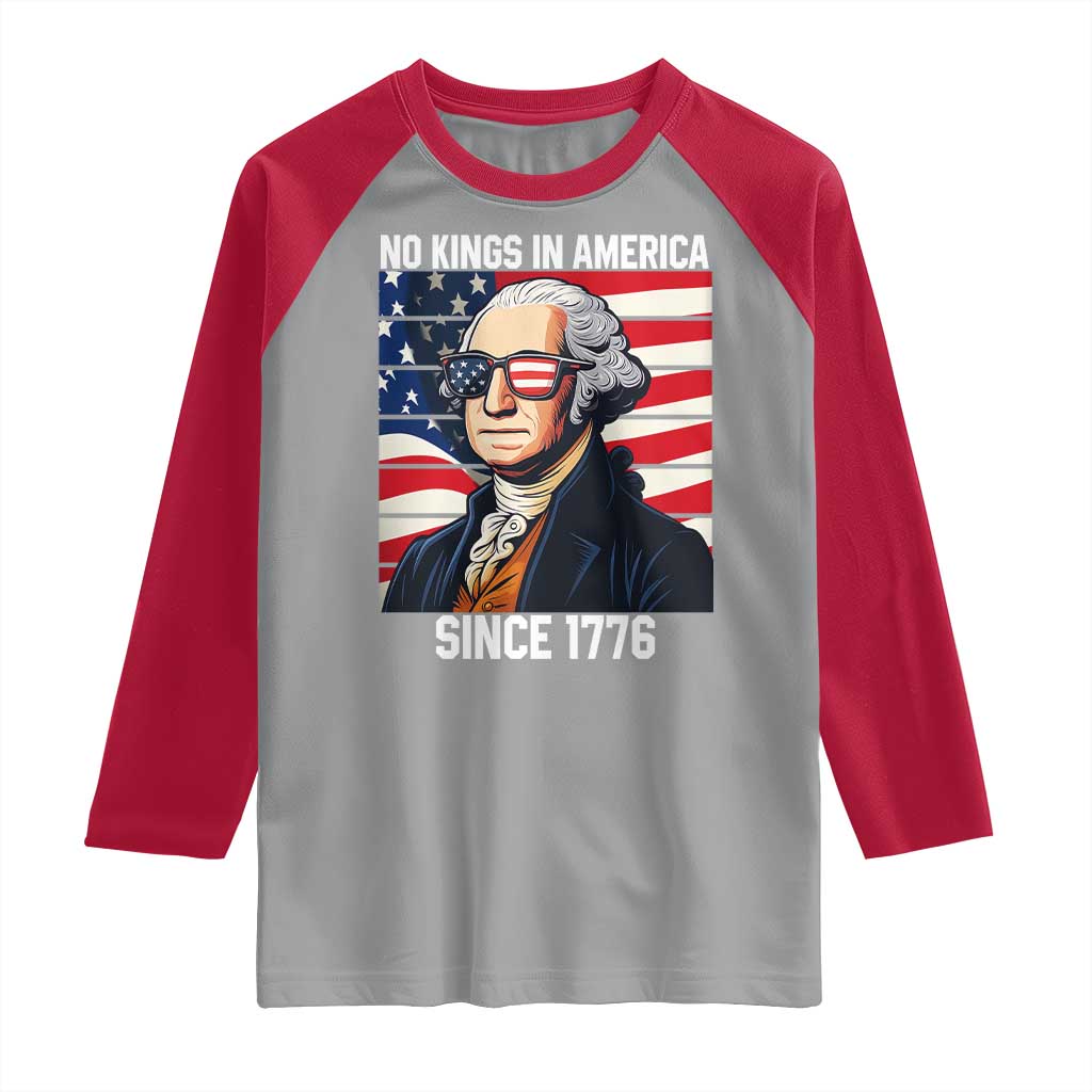 Funny Patriotic Founding Father Raglan Shirt No Kings in America Since 1776 4th of July TS02 Sport Gray Red Print Your Wear