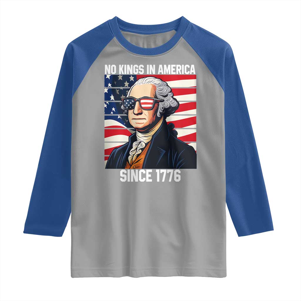 Funny Patriotic Founding Father Raglan Shirt No Kings in America Since 1776 4th of July TS02 Sport Gray Royal Print Your Wear