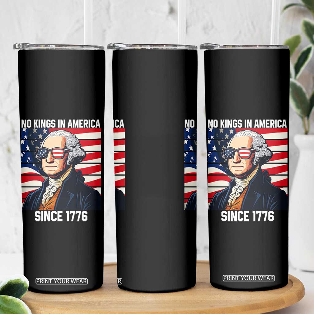 Funny Patriotic Founding Father Skinny Tumbler No Kings in America Since 1776 4th of July TS02 Print Your Wear