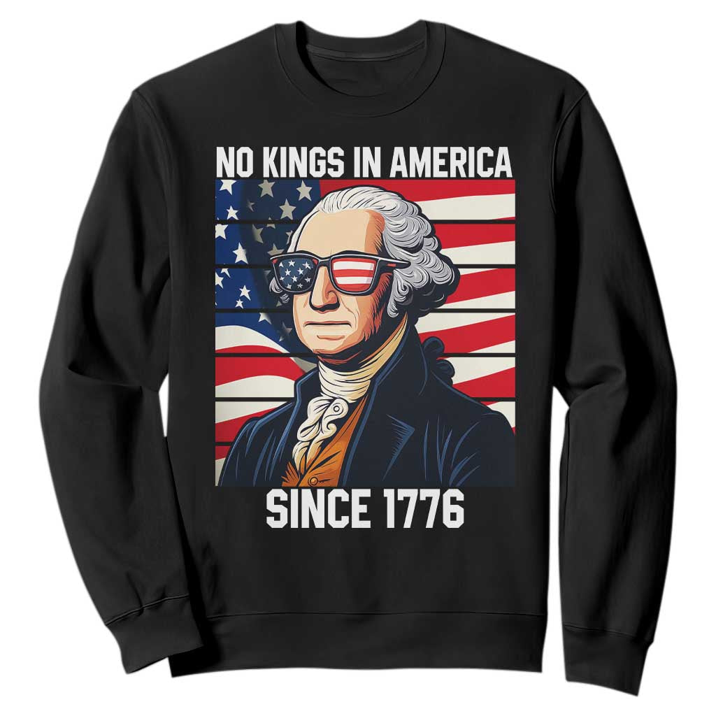Funny Patriotic Founding Father Sweatshirt No Kings in America Since 1776 4th of July TS02 Black Print Your Wear