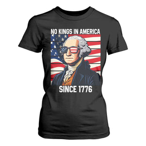 Funny Patriotic Founding Father T Shirt For Women No Kings in America Since 1776 4th of July TS02 Black Print Your Wear