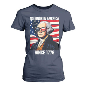 Funny Patriotic Founding Father T Shirt For Women No Kings in America Since 1776 4th of July TS02 Navy Print Your Wear