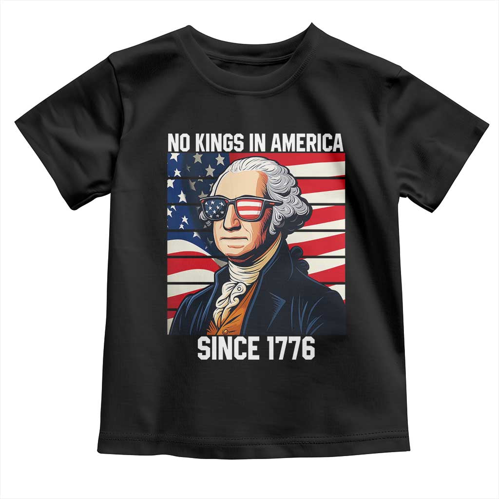 Funny Patriotic Founding Father Toddler T Shirt No Kings in America Since 1776 4th of July TS02 Black Print Your Wear