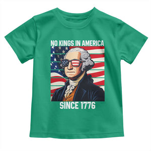 Funny Patriotic Founding Father Toddler T Shirt No Kings in America Since 1776 4th of July TS02 Irish Green Print Your Wear