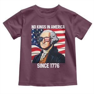 Funny Patriotic Founding Father Toddler T Shirt No Kings in America Since 1776 4th of July TS02 Maroon Print Your Wear