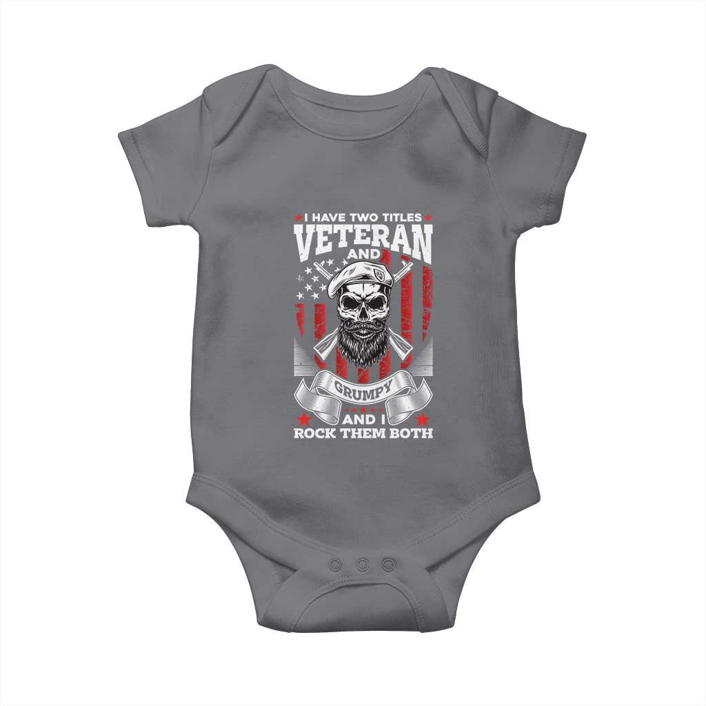 Funny Patriotic Military Veteran Baby Onesie I Have Two Titles Veteran And Grumpy US Military Pride TS02 Charcoal Print Your Wear