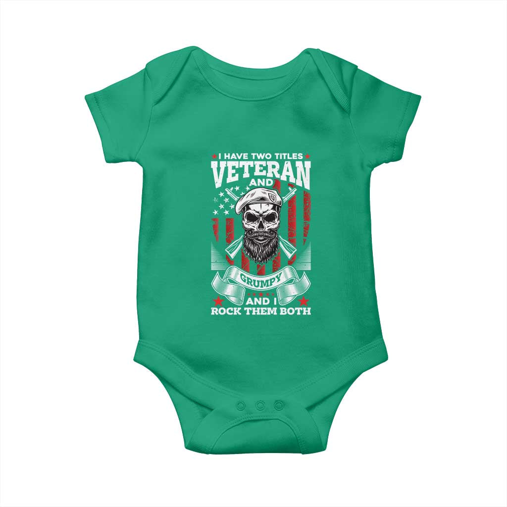 Funny Patriotic Military Veteran Baby Onesie I Have Two Titles Veteran And Grumpy US Military Pride TS02 Irish Green Print Your Wear