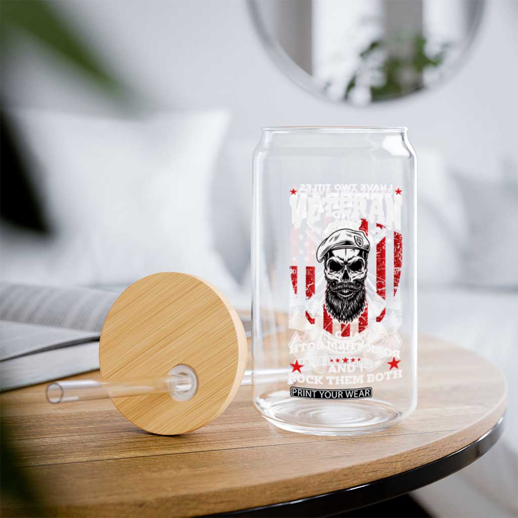 Funny Patriotic Military Veteran Glass Can I Have Two Titles Veteran And Grumpy US Military Pride TS02 Print Your Wear