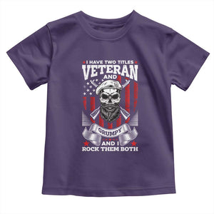 Funny Patriotic Military Veteran Toddler T Shirt I Have Two Titles Veteran And Grumpy US Military Pride TS02 Purple Print Your Wear