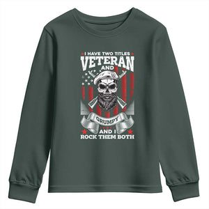 Funny Patriotic Military Veteran Youth Sweatshirt I Have Two Titles Veteran And Grumpy US Military Pride TS02 Dark Forest Green Print Your Wear