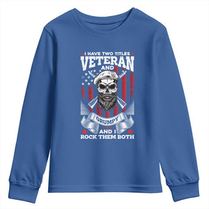 Funny Patriotic Military Veteran Youth Sweatshirt I Have Two Titles Veteran And Grumpy US Military Pride TS02 Royal Blue Print Your Wear