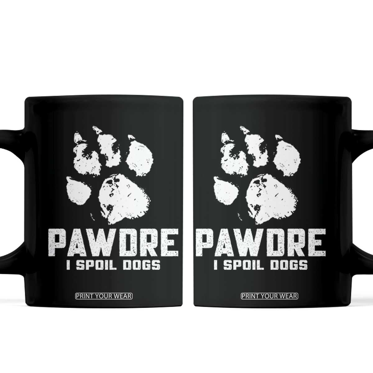 Funny Pawdre I Spoil Dogs Coffee Mug Fur Dad Fathers Day Vintage Paw Prints TS11 Black Print Your Wear