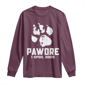 Funny Pawdre I Spoil Dogs Long Sleeve Shirt Fur Dad Fathers Day Vintage Paw Prints TS11 Maroon Print Your Wear