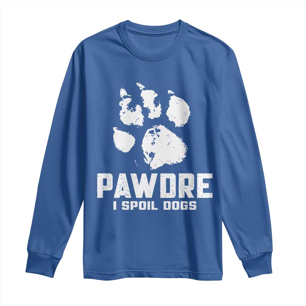 Funny Pawdre I Spoil Dogs Long Sleeve Shirt Fur Dad Fathers Day Vintage Paw Prints TS11 Royal Blue Print Your Wear