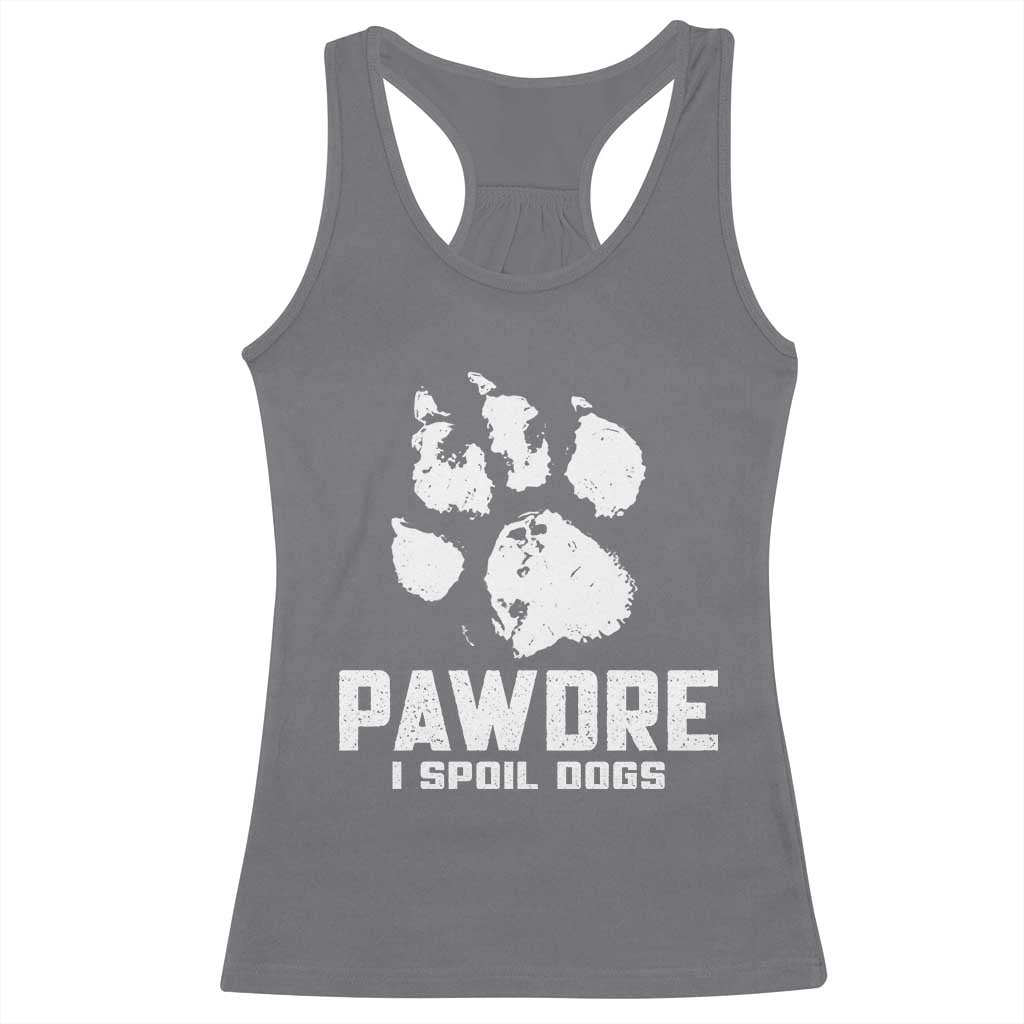 Funny Pawdre I Spoil Dogs Racerback Tank Top Fur Dad Fathers Day Vintage Paw Prints TS11 Charcoal Print Your Wear