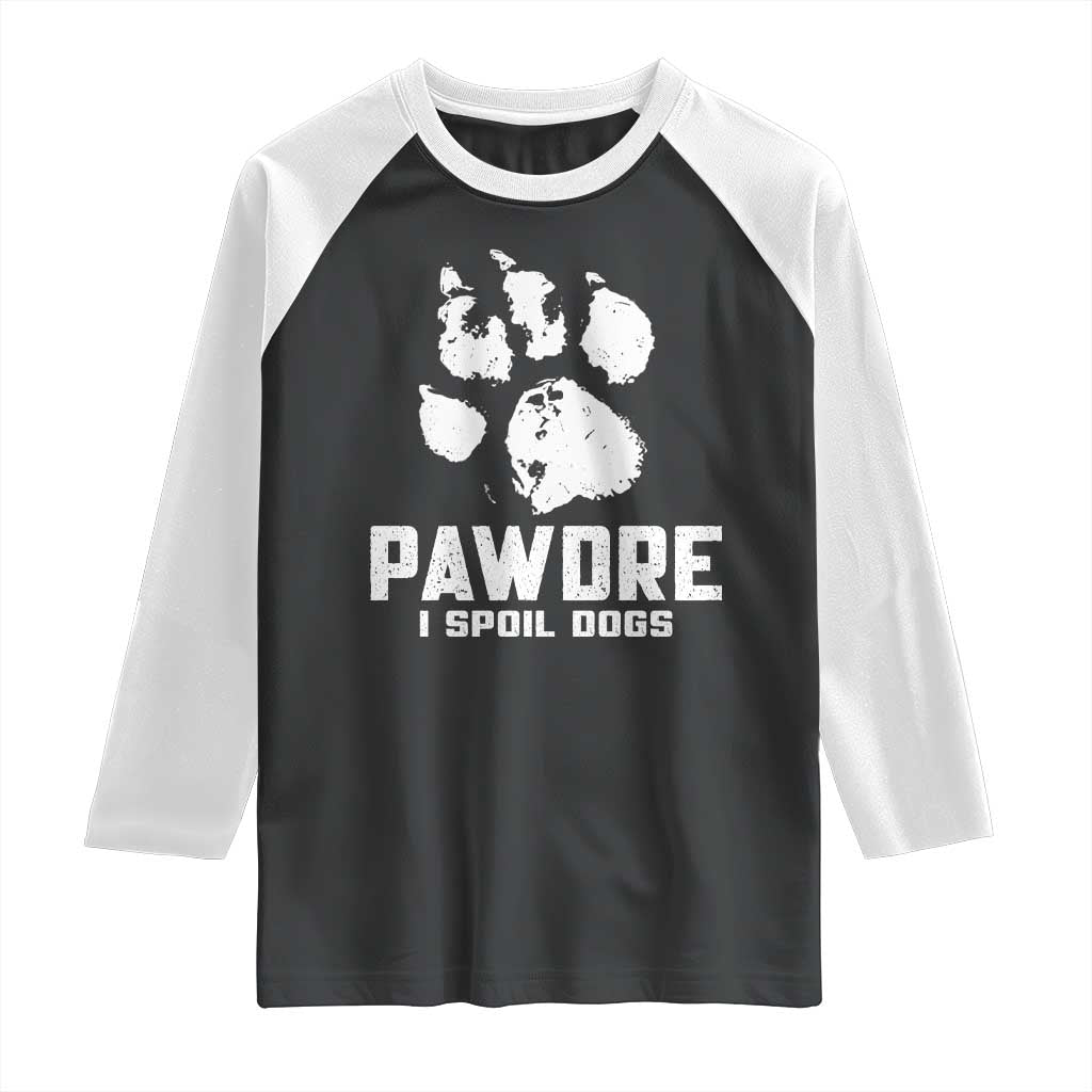 Funny Pawdre I Spoil Dogs Raglan Shirt Fur Dad Fathers Day Vintage Paw Prints TS11 Black White Print Your Wear