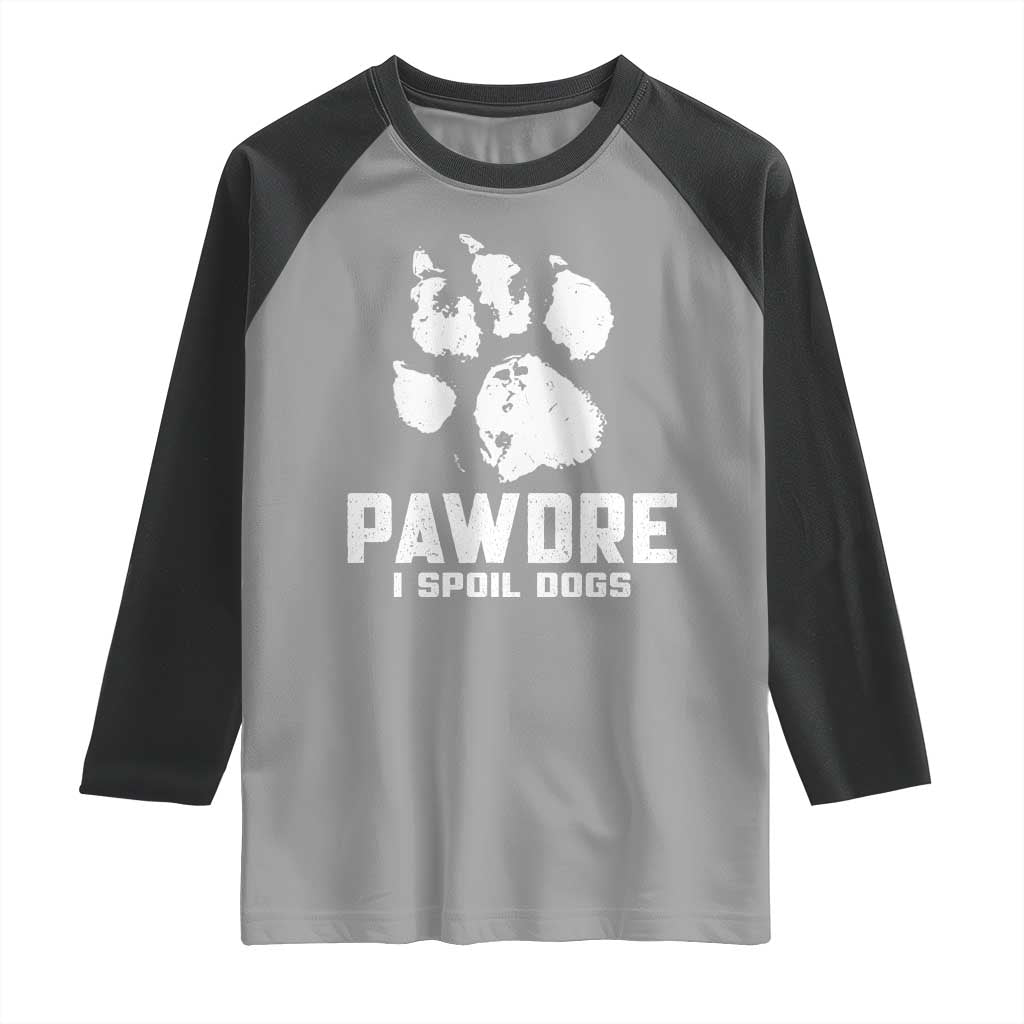 Funny Pawdre I Spoil Dogs Raglan Shirt Fur Dad Fathers Day Vintage Paw Prints TS11 Sport Gray Black Print Your Wear