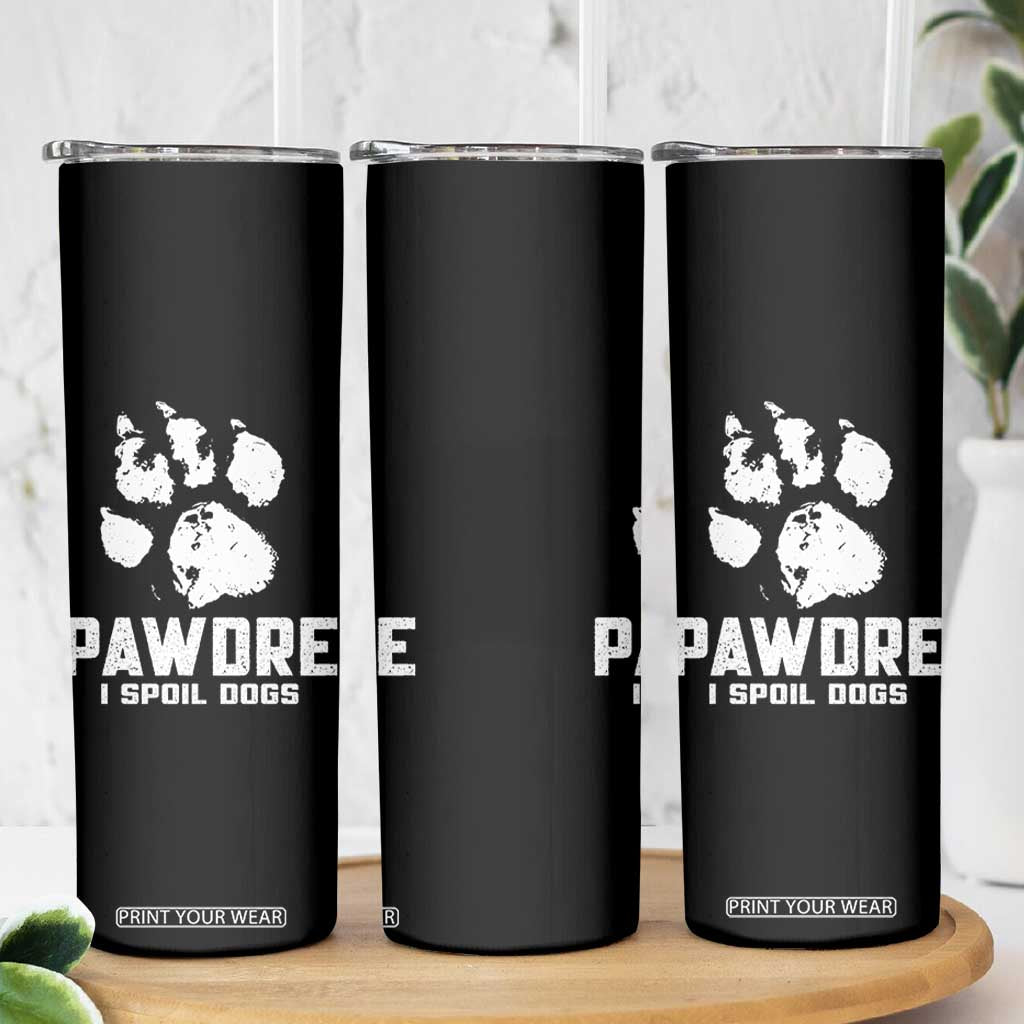 Funny Pawdre I Spoil Dogs Skinny Tumbler Fur Dad Fathers Day Vintage Paw Prints TS11 Print Your Wear