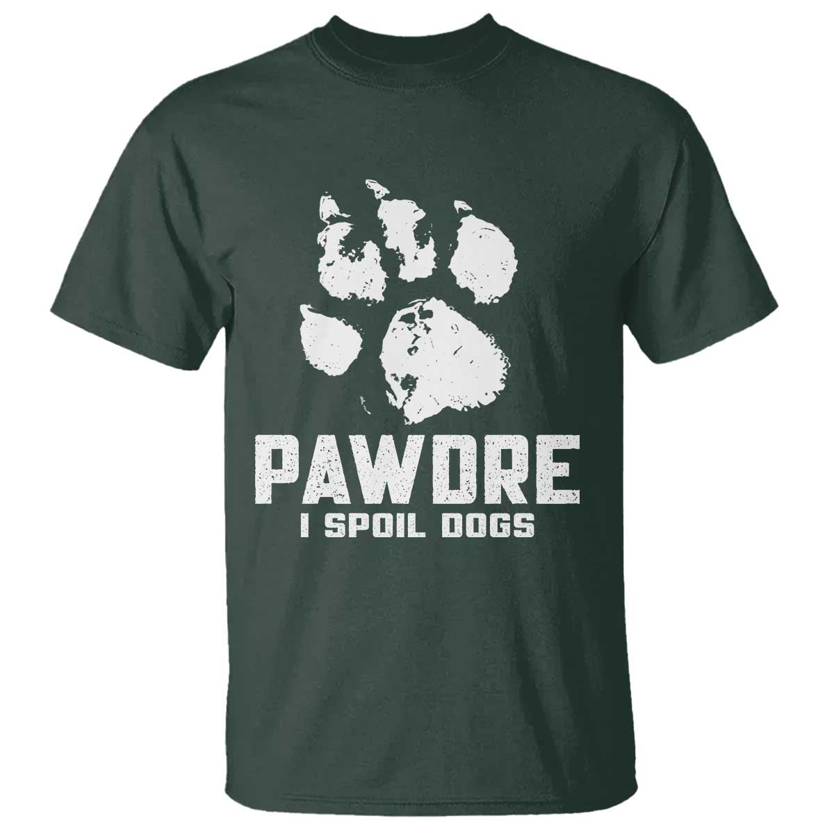 Funny Pawdre I Spoil Dogs T Shirt Fur Dad Fathers Day Vintage Paw Prints TS11 Dark Forest Green Print Your Wear