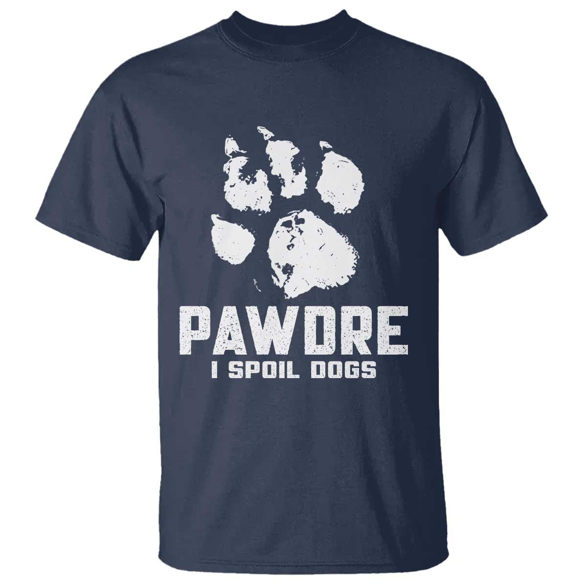 Funny Pawdre I Spoil Dogs T Shirt Fur Dad Fathers Day Vintage Paw Prints TS11 Navy Print Your Wear