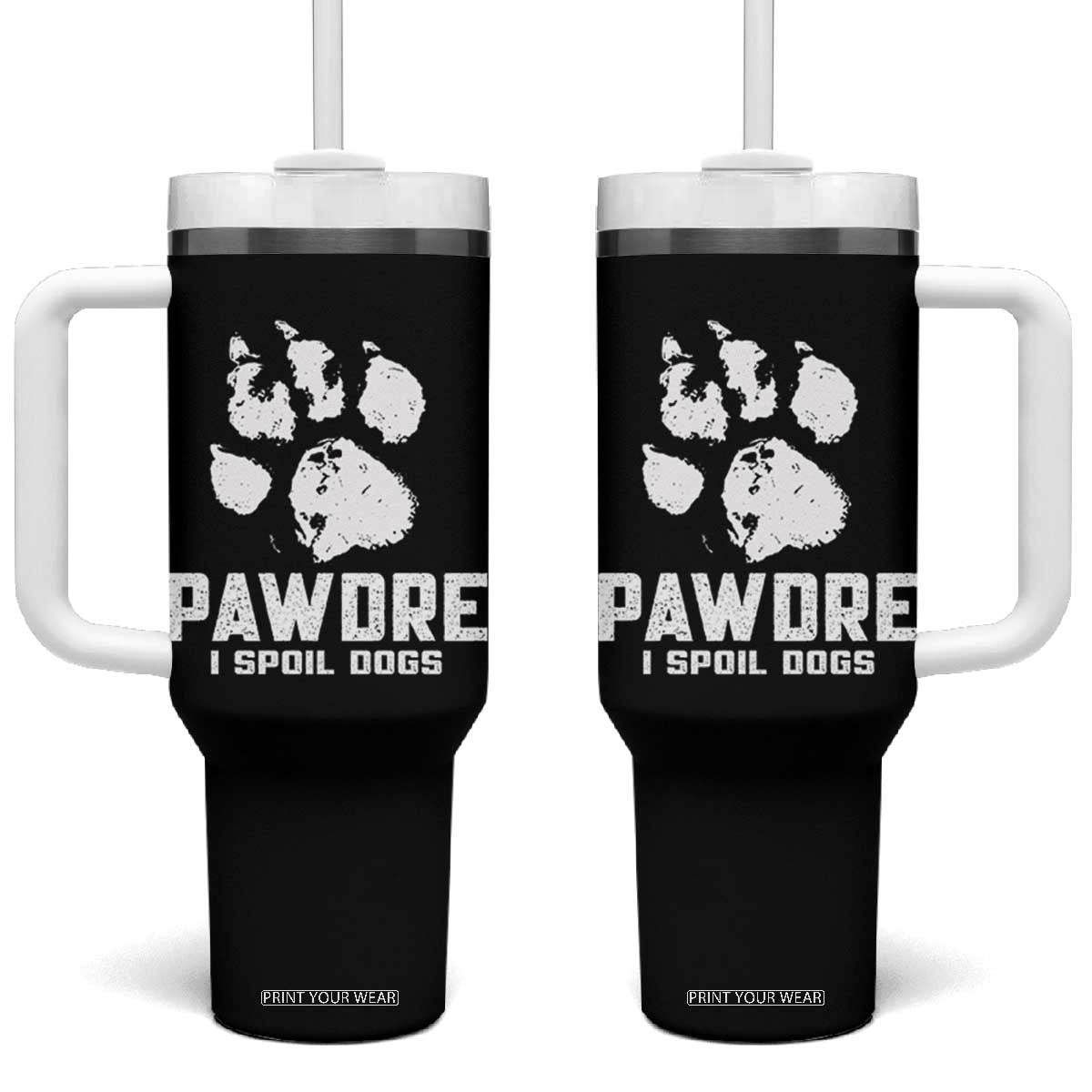 Funny Pawdre I Spoil Dogs Tumbler With Handle Fur Dad Fathers Day Vintage Paw Prints TS11 One Size: 40 oz Black Print Your Wear