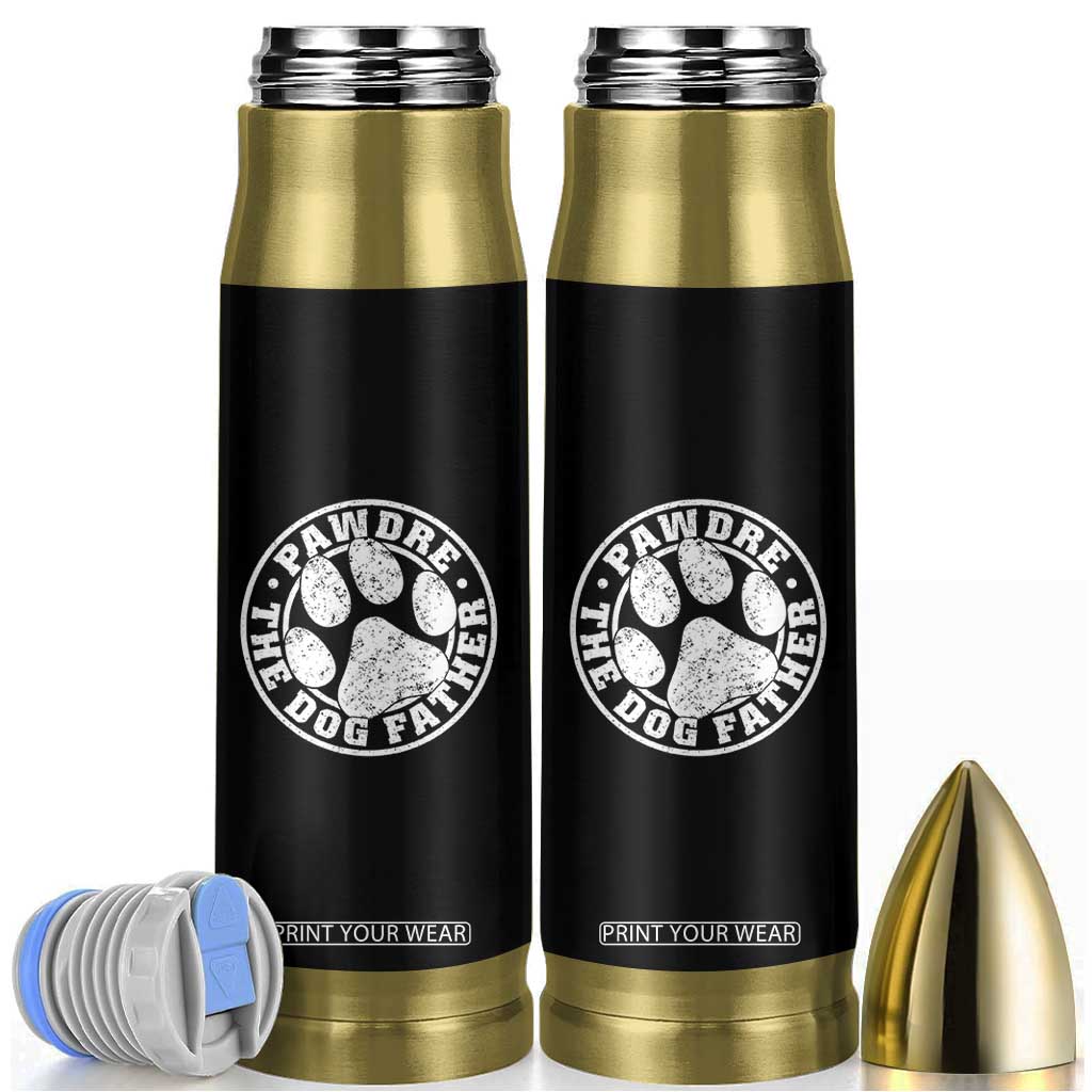 Funny Pawdre The Dog Father Bullet Tumbler Fur Dad Fathers Day Distressed Paw Prints TS11 Black Print Your Wear
