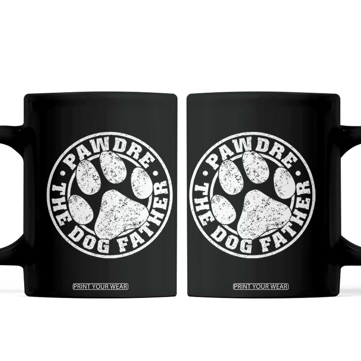 Funny Pawdre The Dog Father Coffee Mug Fur Dad Fathers Day Distressed Paw Prints TS11 Black Print Your Wear