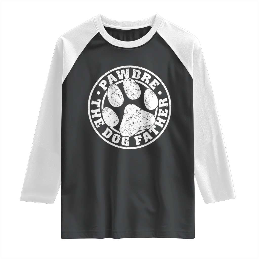 Funny Pawdre The Dog Father Raglan Shirt Fur Dad Fathers Day Distressed Paw Prints TS11 Black White Print Your Wear