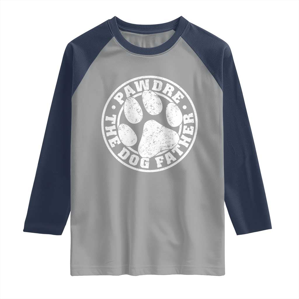 Funny Pawdre The Dog Father Raglan Shirt Fur Dad Fathers Day Distressed Paw Prints TS11 Sport Gray Navy Print Your Wear