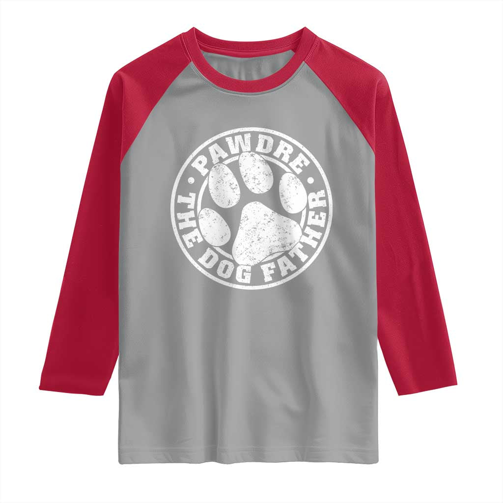 Funny Pawdre The Dog Father Raglan Shirt Fur Dad Fathers Day Distressed Paw Prints TS11 Sport Gray Red Print Your Wear