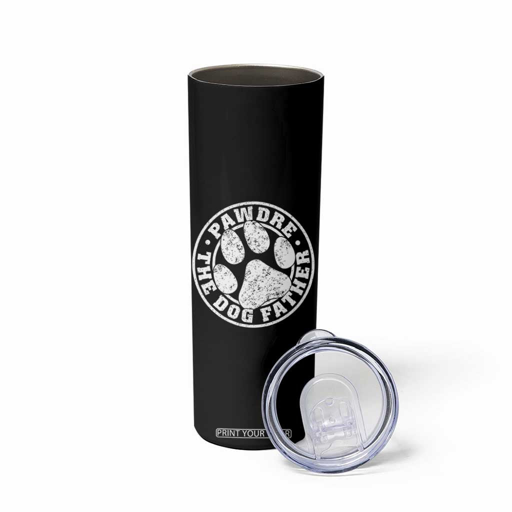 Funny Pawdre The Dog Father Skinny Tumbler Fur Dad Fathers Day Distressed Paw Prints TS11 Print Your Wear