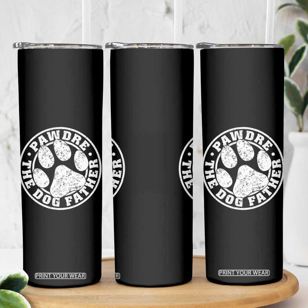 Funny Pawdre The Dog Father Skinny Tumbler Fur Dad Fathers Day Distressed Paw Prints TS11 Print Your Wear