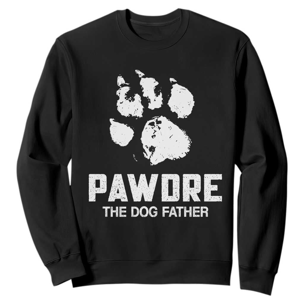 Funny Pawdre The Dog Father Sweatshirt Fur Dad Fathers Day Vintage Paw Prints TS11 Black Print Your Wear