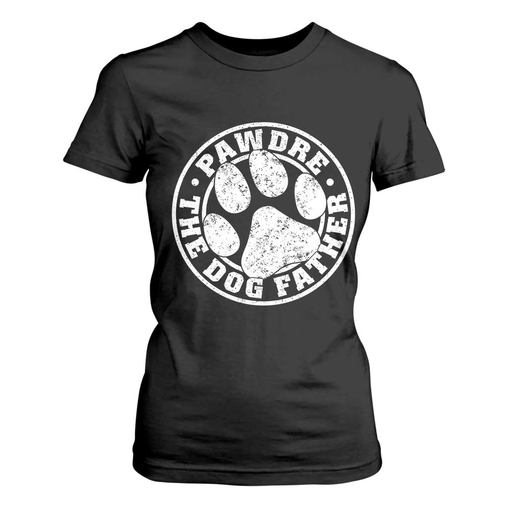 Funny Pawdre The Dog Father T Shirt For Women Fur Dad Fathers Day Distressed Paw Prints TS11 Black Print Your Wear