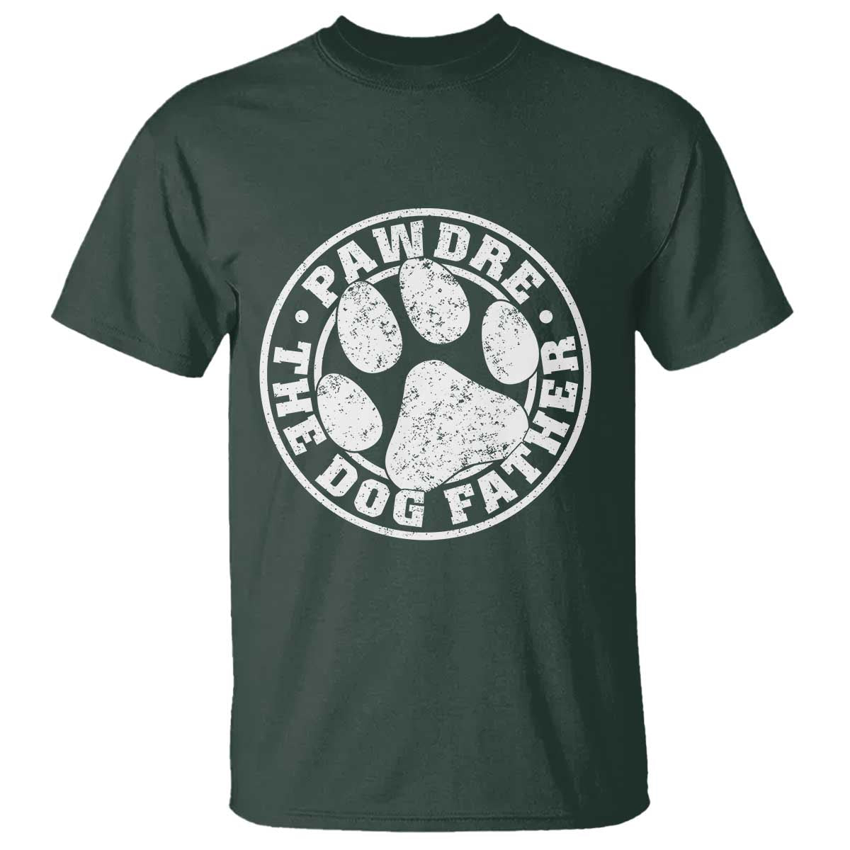 Funny Pawdre The Dog Father T Shirt Fur Dad Fathers Day Distressed Paw Prints TS11 Dark Forest Green Print Your Wear