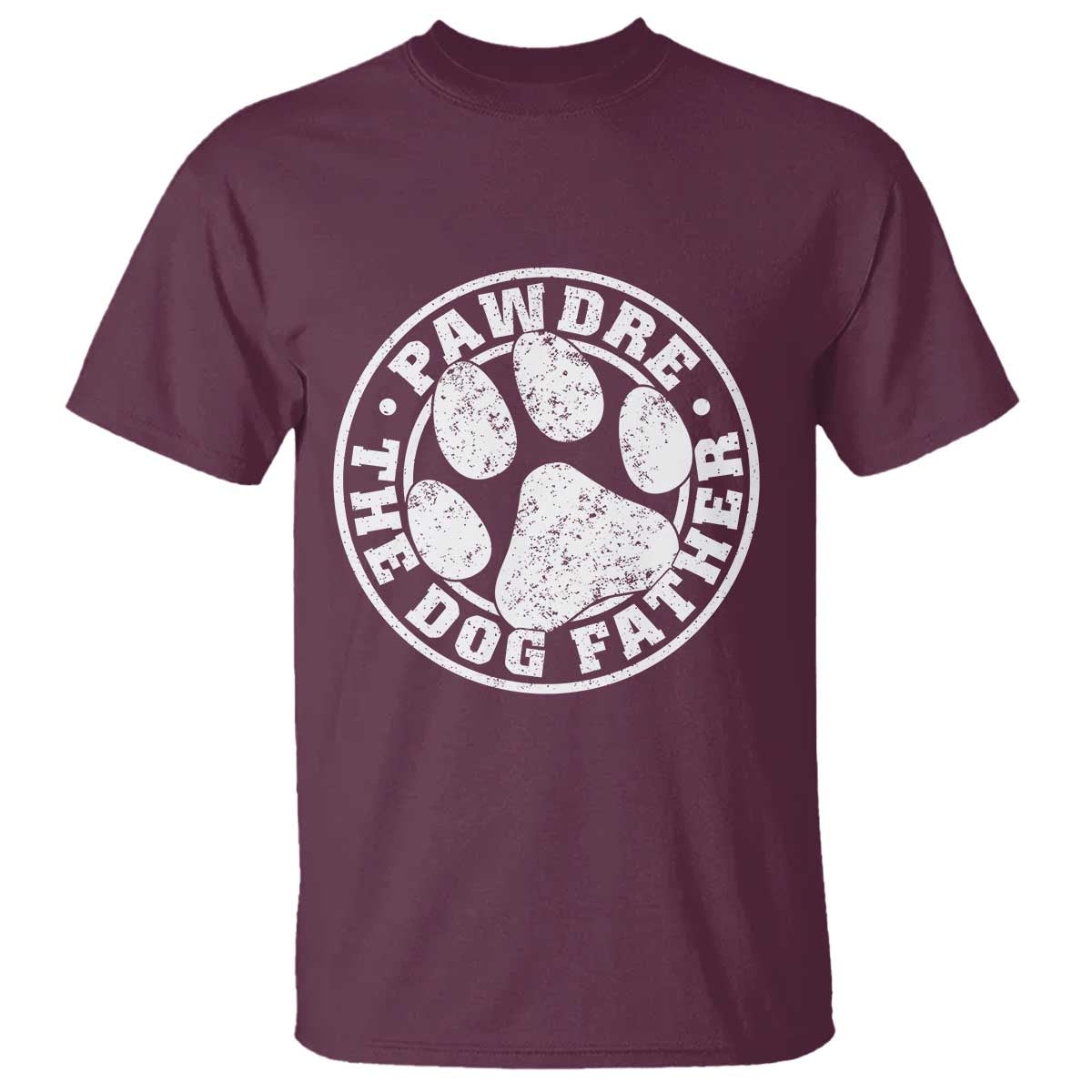 Funny Pawdre The Dog Father T Shirt Fur Dad Fathers Day Distressed Paw Prints TS11 Maroon Print Your Wear