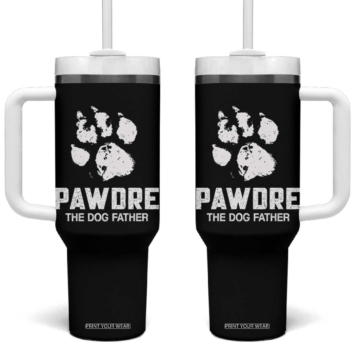 Funny Pawdre The Dog Father Tumbler With Handle Fur Dad Fathers Day Vintage Paw Prints TS11 One Size: 40 oz Black Print Your Wear