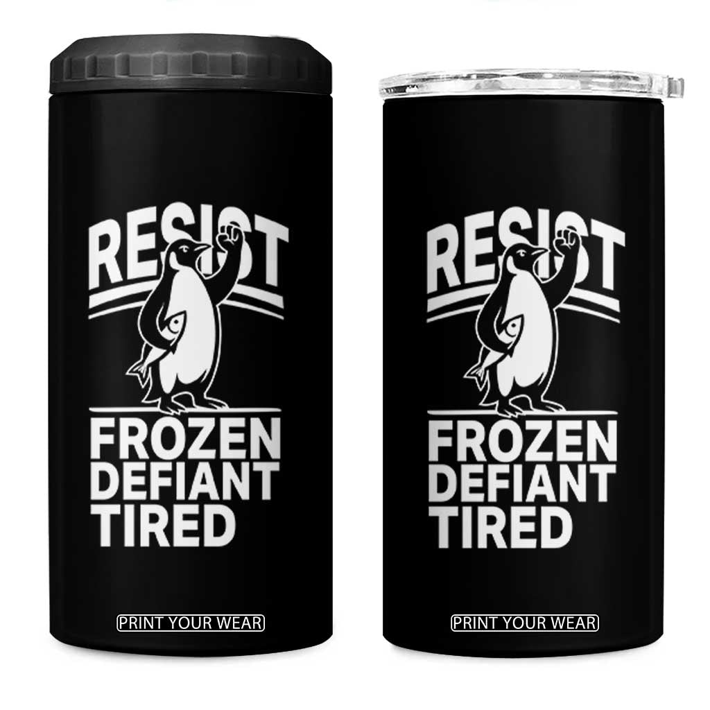 Funny Penguin Resist 4 in 1 Can Cooler Tumbler Frozen Defiant Tired FDT Activism TS02 One Size: 16 oz Black Print Your Wear